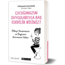 Çocuğunuzun Duygularıyla Baş  Edebilir Misiniz? - Stéphanie Couturier