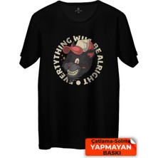 Çakılap Evertyhing Will Realright Baskılı Tişört  (Rgl-Krsk)