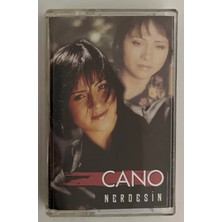 Cano Nerdesin Kaset (Orjnal Dönem Baskı Kaset)