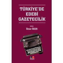 Türkiye’de Edebi Gazetecilik - Ömer Özer