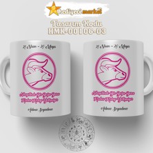Hediyeci Market Boğa Burcu Kadınına Özel Beyaz Kupa Bardak - HMK-00106-03