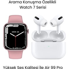 Sanal Ticaretiniz Watch 7 Serisi Akıllı Saat ve Air 99 Pro Bluetooth Kulaklık