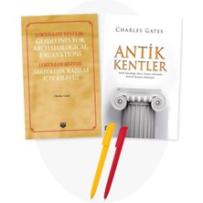 Alfa Kalem+Charles Gates 2 Kitap (Lokus-Lot Sistemi : Arkeolojik Kazılar Için Kılavuz-Antik Kentler)