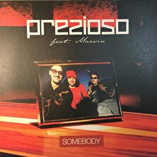 Prezioso Feat. Marvin – Somebody  Italodance Tarz Plak Alithestereo