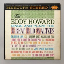 Mercury Eddy Howard Eddy Howard Sings And Plays The Great Old Waltzes Lp Plak (Orjnal 1963 Dönem Amerika Baskı Plak)