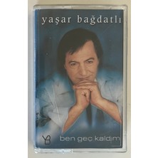 Md Yaşar Bağdatlı Ben Geç Kaldım Kaset (Orjnal Dönem Baskı Kaset)