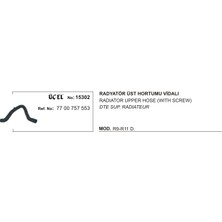 Radyatör Hortumu Üst 15302 R9 R11 (Vidalı) Dizel 7700757553 7700757553 Gold