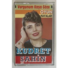 Kudret Şahin Vurgunum Kaşa Göze Oyun Havaları Kaset (Orjnal Dönem Baskı Kaset)