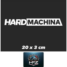 Hfz Works Hardmachina ( Beyaz ) 20 x 3 cm Oto Sticker Araç Yazıları