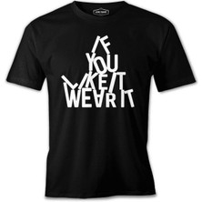 Lord T-Shirt Yazı - If You Like It Wear It Siyah Erkek Tshirt
