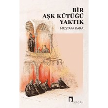 Bir Aşk Kütüğü Yaktık