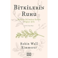 Bitkilerin Ruhu - Modern Bilimden Kadim Bilgiye Şifa