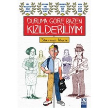 Duruma Göre Bazen Kızılderiliyim