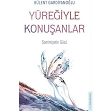 Yüreğiyle Konuşanlar
