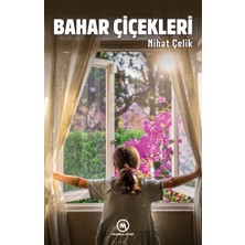 Bahar Çiçekleri (Ciltli) - Nihat Çelik