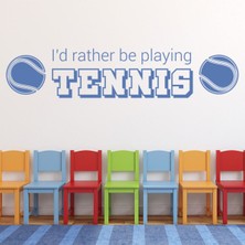 Jeronkarji Tenis Oynamayı Tercih Ederim Tenis Yazılı Dekoratif Duvar Sticker Çıkartma Spor Salonu Çocuk Odası