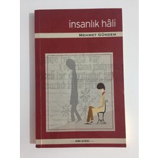 Insanlık Hali - Mehmet Gündem