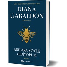 Arılara Söyle Gidiyorum (Kısım 1) - Diana Gabaldon