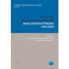 Afetlerde Yaşlılığa Gerontolojik Bakış Perspektifinden Yaklaşı