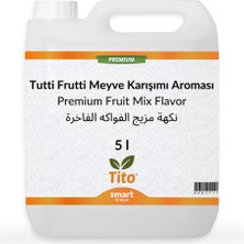 Tito Premium Tutti Frutti Meyve Karışımı Aroması 5 Litre