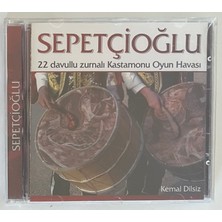 Sepetçioğlu 22 Davullu Zurnalı Kastamonu Oyun Havası CD (Jelatininde Sıfır Orjnal Dönem Baskı Kaset)