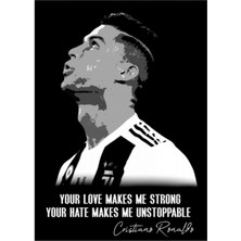Jeronkarji Aşkın Beni Güçlü Kılıyor, Nefretin Beni Durdurulamaz Kılıyor Cristiano Ronaldo Tablo Ahşap Poster