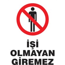 Işi Olmayan Giremez - 2 Adet (35X50CM) Folyo Etiket