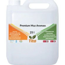 Tito Premium Muz Aroması 25 Litre