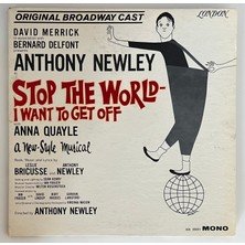 LONDON Anthony Newley With Anna Quayle Stop The World I Want To Get Off (Original Broadway Cast Recording)  Lp Plak (Orjinal Dönem 1962 Amerika Baskı)