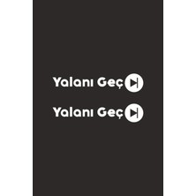 Laputa Tükkan Yalanı Geç Yazılı 2 Adet Yağ Sticker Motosiklet Sticker, Oto Sticker 20 x 4 cm