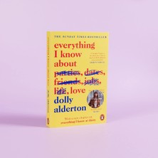 Everything I Know About Love - Dolly Alderton