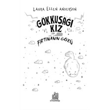 Gökkuşağı Kız / Fırtınanın Gözü - Laura Ellen Anderson