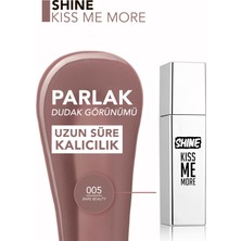 Shine Kiss Me More Yoğun Renk Veren Kalıcı Likit Parlak Ruj (005 Rare Beauty) 8682536083751