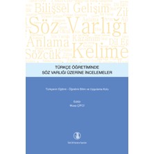 Türkçe Öğretiminde Söz Varlığı Üzerine İncelemeler - Musa Çiftçi