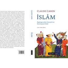 İslam: Başlangıcından Osmanlı’nın Kuruluşuna Kadar - Claude Cahen