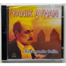 Yanık Ayhan Erzurumlu Gelin Vefasız CD (Jelatininde Sıfır Orjnal Dönem Baskı Cd)