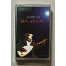 Kalan Müzik Muharrem Ertaş Kalktı Göç Eyledi Kaset (Orjnal Dönem Baskı Kaset)