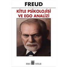 Kitle Psikolojisi ve Ego Analizi