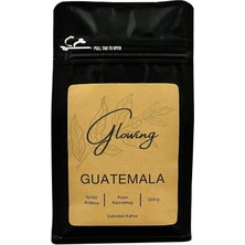 Glowing Guatemala Koyu Kavrulmuş Çekirdek Kahve (Öğütülmemiş)  Arabica 250 gr