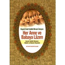 Her Anne ve Babaya Lazım Kitabı, Hayırlı Evlat Sahibi Olmak Isteyen ve Çocuk Sahibi Olmanın Maddi ve Manevi Reçetesi, 512 Sayfa