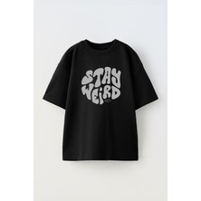 The Wert Unisex Stay Weird Tasarım Baskılı Pamuk Sıyah Oversize T-Shirt