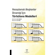 Hesaplamalı Akışkanlar Dinamiği İçin Türbülans Modelleri - Mehmet Salih Kırkgöz