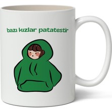 Nostaljik Lezzetler Bazı Kızlar Patatestir Baskılı Kupa Bardak Baskılı Kahve Kupa Bardak