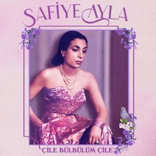 Safiye Ayla - Çile Bülbülüm Çile - Plak