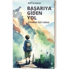 Başarıya Giden Yol - Arif Arslaner