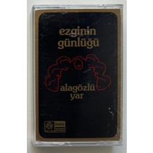 Ezginin Günlüğü Alagözlü Yar Kaset (Orjnal Dönem Kağıt Baskı Kaset)