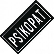 Psikopat Yazılı Sök-Tak-Pratik Vantuzlu Yeni Nesil Dekor Plaka