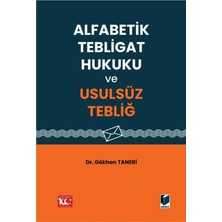 Alfabetik Tebligat Hukuku ve Usulsüz Tebliğ (Ciltli) - Gökhan Taneri