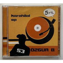 Neşe Müzik Özgür B Karahilal Ep CD (Orjnal Dönem Baskı Cd)