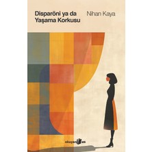 Disparöni Ya Da Yaşama Korkusu - Nihan Kaya